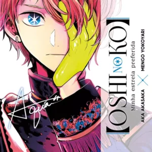 Oshi No Ko - Minha Estrela Preferida 03